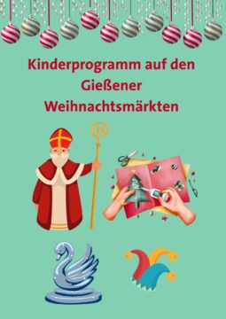 Grafiken von einem Nikolaus, Weihnachtsbasteln, eine Eisskulptur und ein Narrenhut, Überschrift: Kinderprogramm auf den GIeßener Weihnachtsmärkten
